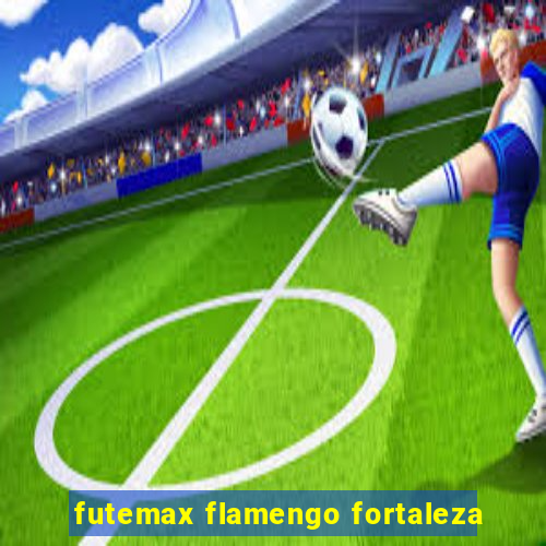 futemax flamengo fortaleza